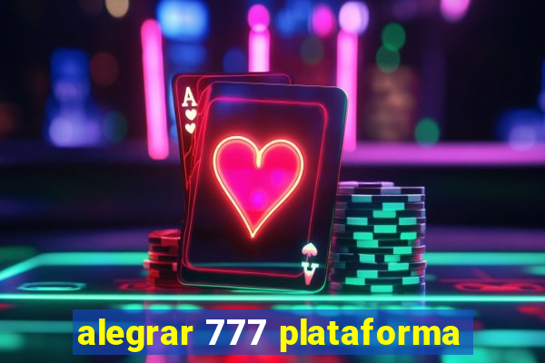 alegrar 777 plataforma